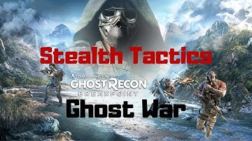 Ghost Recon Breakpoint - Stealth Tactics - PVP