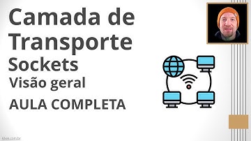 Camada de Transporte e Comunicação com Sockets | Comunicação de Dados para Automação (Aula Completa)