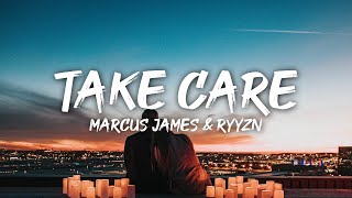 Famous Marcus James & RYYZN - Take Care (Lyrics) Stripped Net Worth