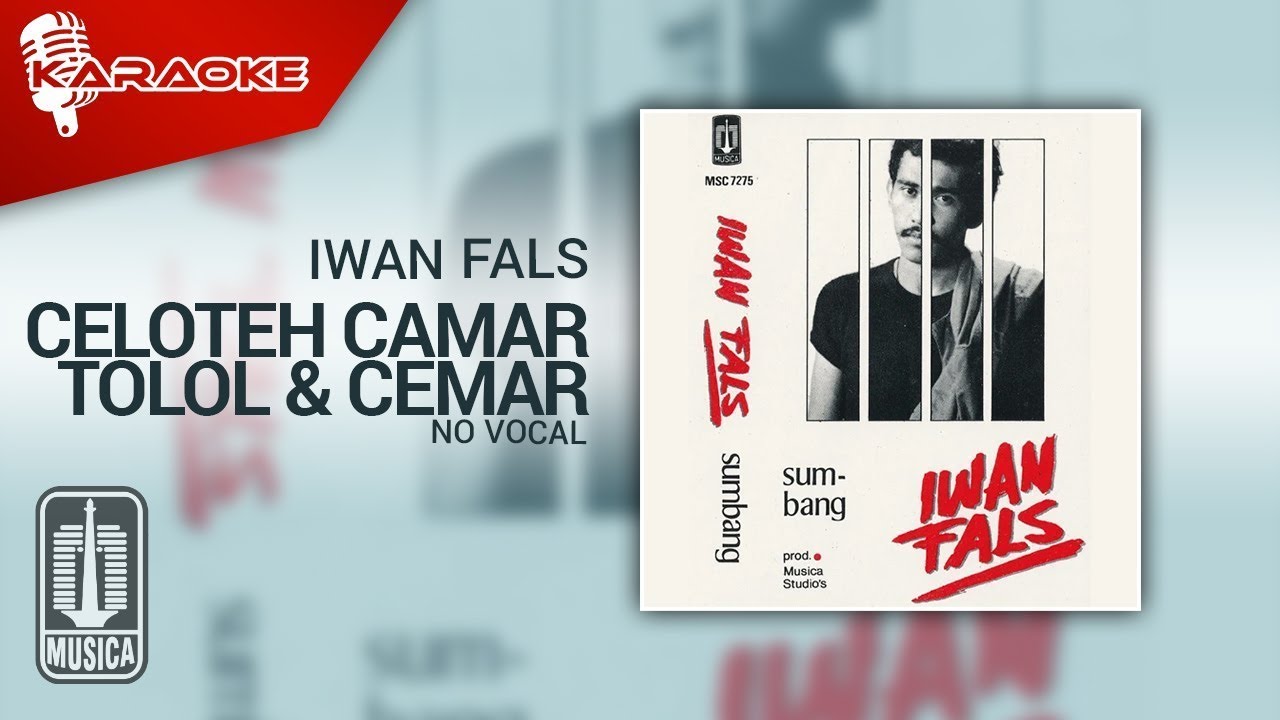 Iwan Fals - Celoteh Camar Tolol & Cemar (Official Karaoke Video) | No Vocal