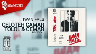 Iwan Fals - Celoteh Camar Tolol \u0026 Cemar (Official Karaoke Video) | No Vocal