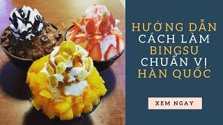 Top 8 cách làm bingsu dâu tây mới nhất năm 2022