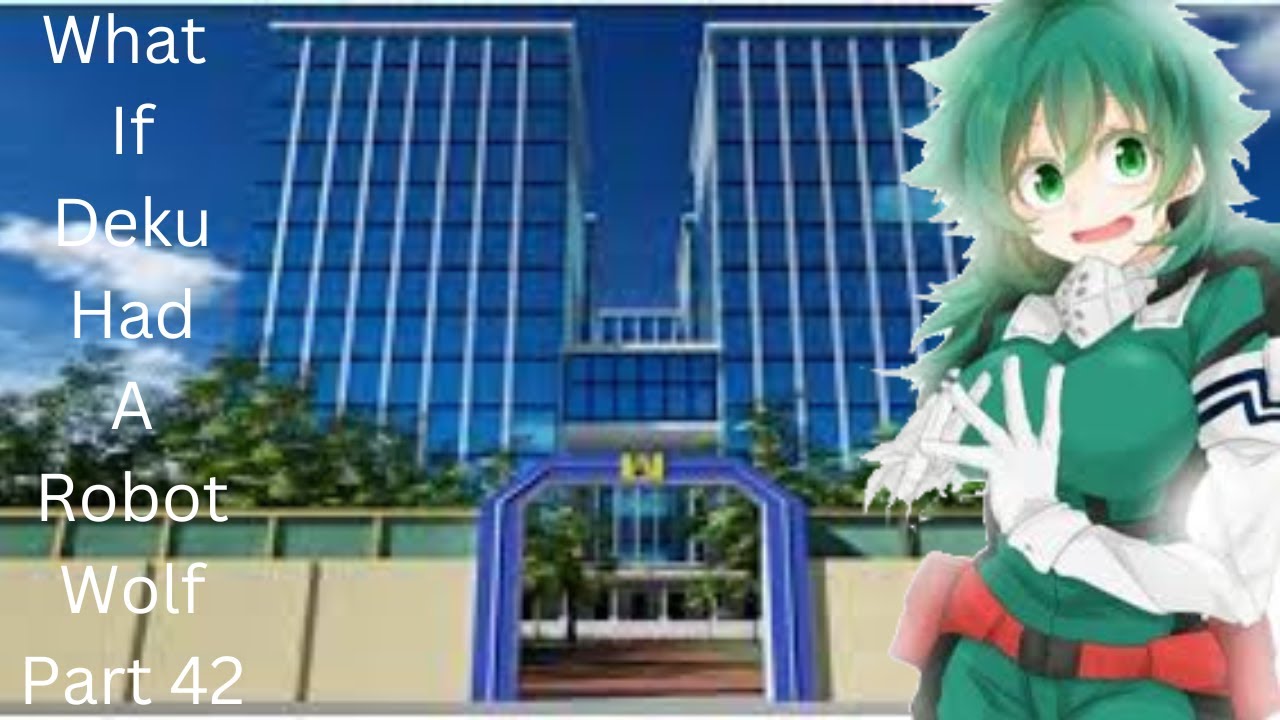 what-if-deku-had-a-robot-wolf-part-42-youtube