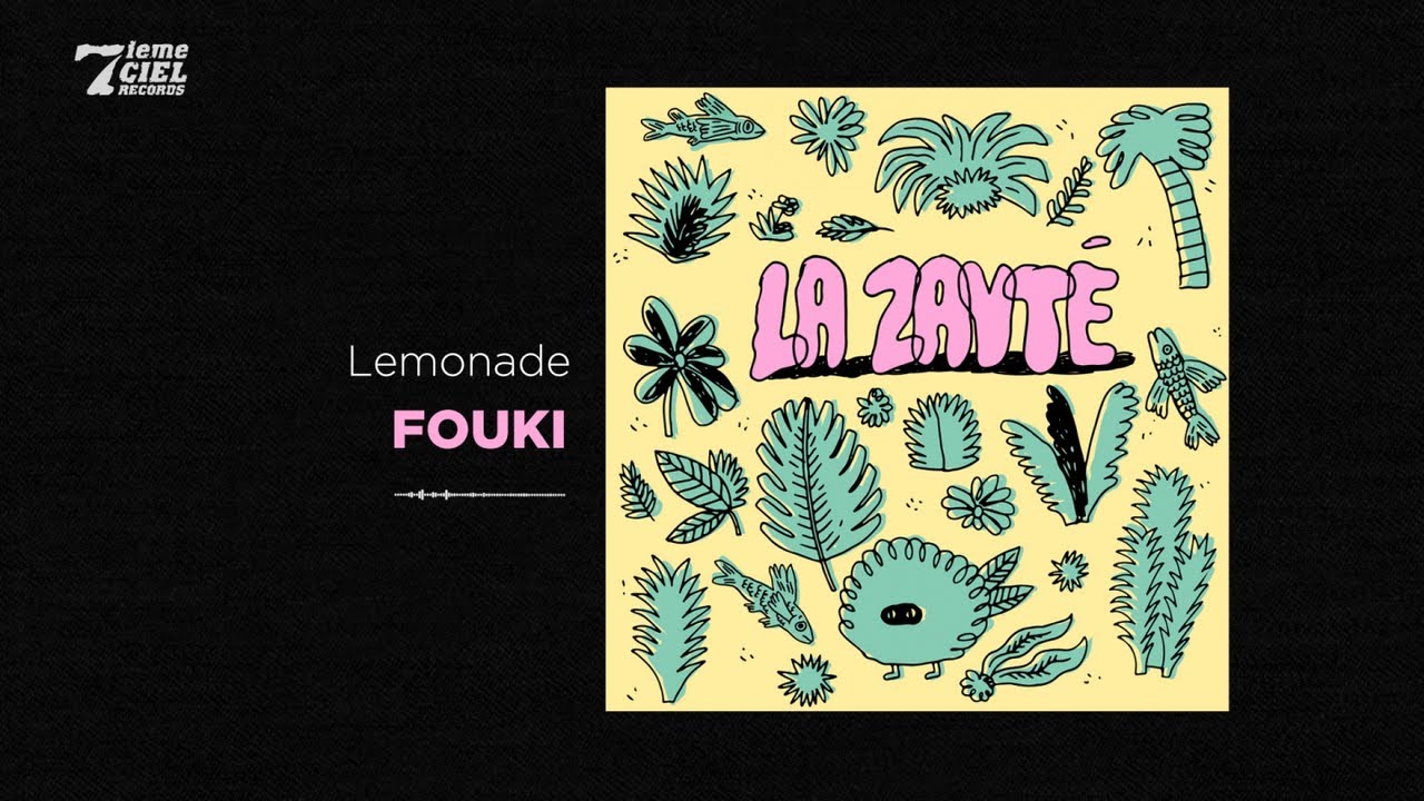 Watch FouKi - Zayté // Lemonade on YouTube Watch FouKi - Zayté // Lemonade on YouTube