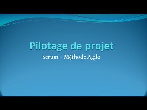 Scrum - Une Méthode Agile - Pilotage de projets