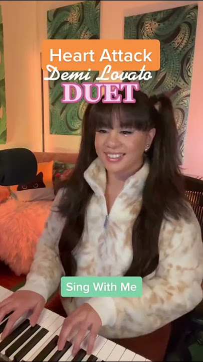 Heart Attack- Demi Lovato-  Duet (Sing With Me)