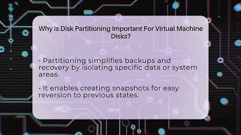 Why Is Disk Partitioning Important For Virtual Machine Disks? - All About Operating Systems