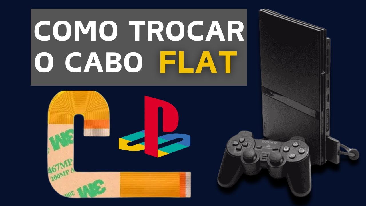COMO TROCAR O CABO FLAT DO PS2 - SÉRIE 9000X