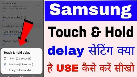 Touch & hold delay in samsung।how to use touch & hold delay in Samsung।Samsung touch & hold delay