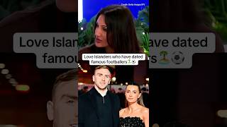 Love Islanders who have dated famous footballers 🏝️⚽️