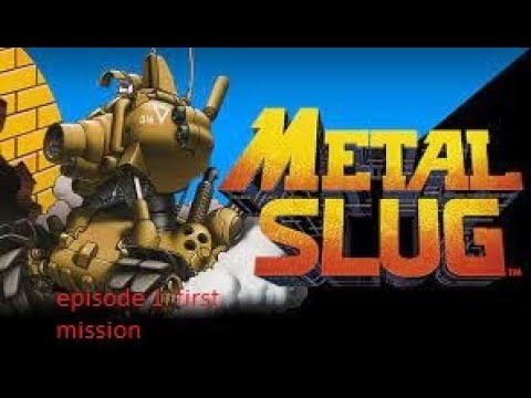 metal slug longplay series: episode 1: first mission
