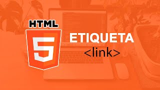❤ ¿Qué es Etiqueta Link en HTML?  Curso de HTML5