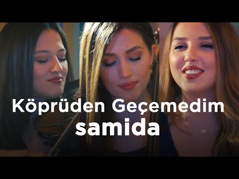 Samida - Köprüden Geçemedim