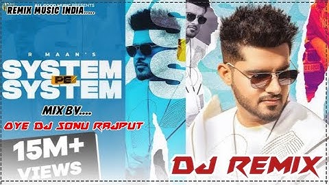 System Pe System Song Dj Remix System Pe System Chora Jaat Ka New Haryanvi Song Oye DJ SoNu RaJpuT