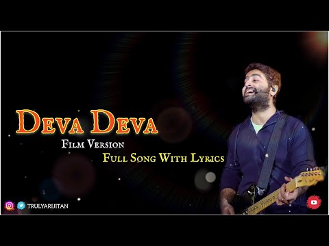 Deva Deva Film Version (Lyrical) | Brahmastra | Arijit, Jonita Gandhi, Pritam, Amitabh Bhattacharya