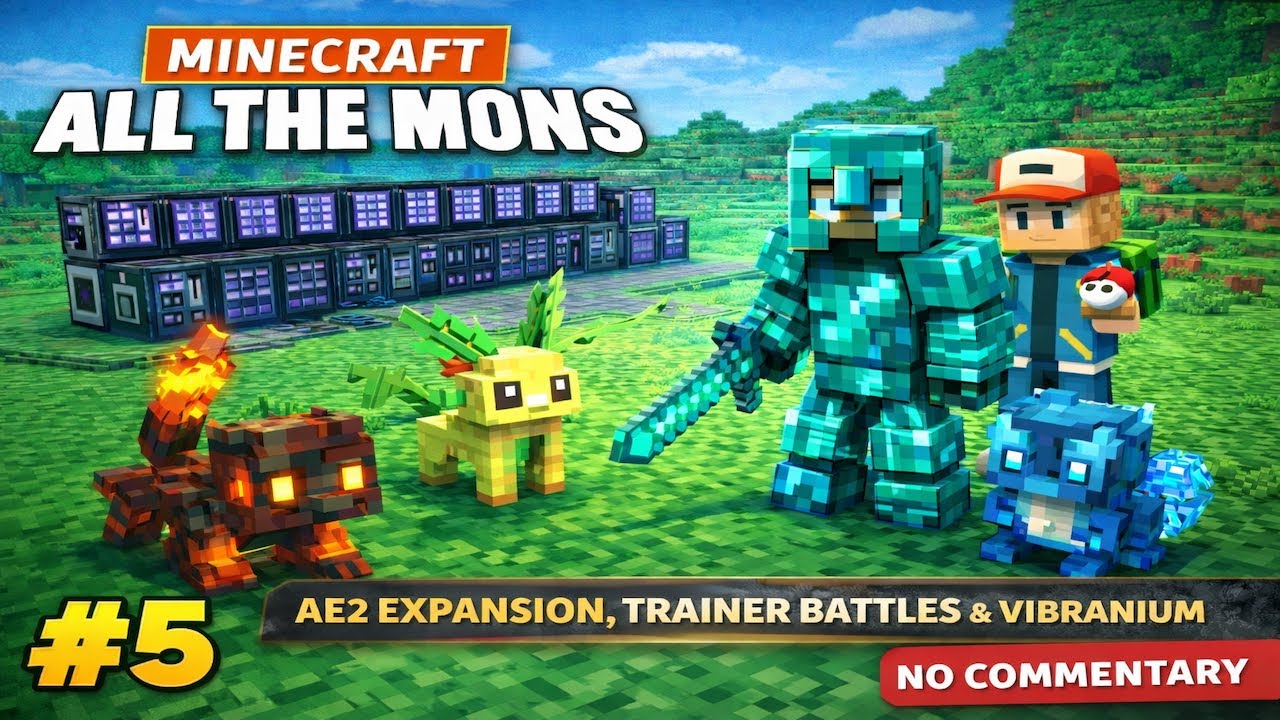 All the Mons - AE2 Progress, Trainer Battles & Vibranium Gear | Episode 5 | No Commentary