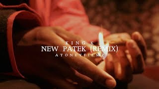 KingK - NEW PATEK (REMIX) (Shot By @AToneyFilmz)