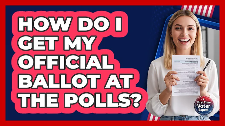 How Do I Get My Official Ballot At The Polls?