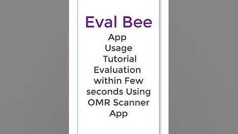 EVALBEE  app (OMR SCANNER ) Usage tutorial by Ganesh