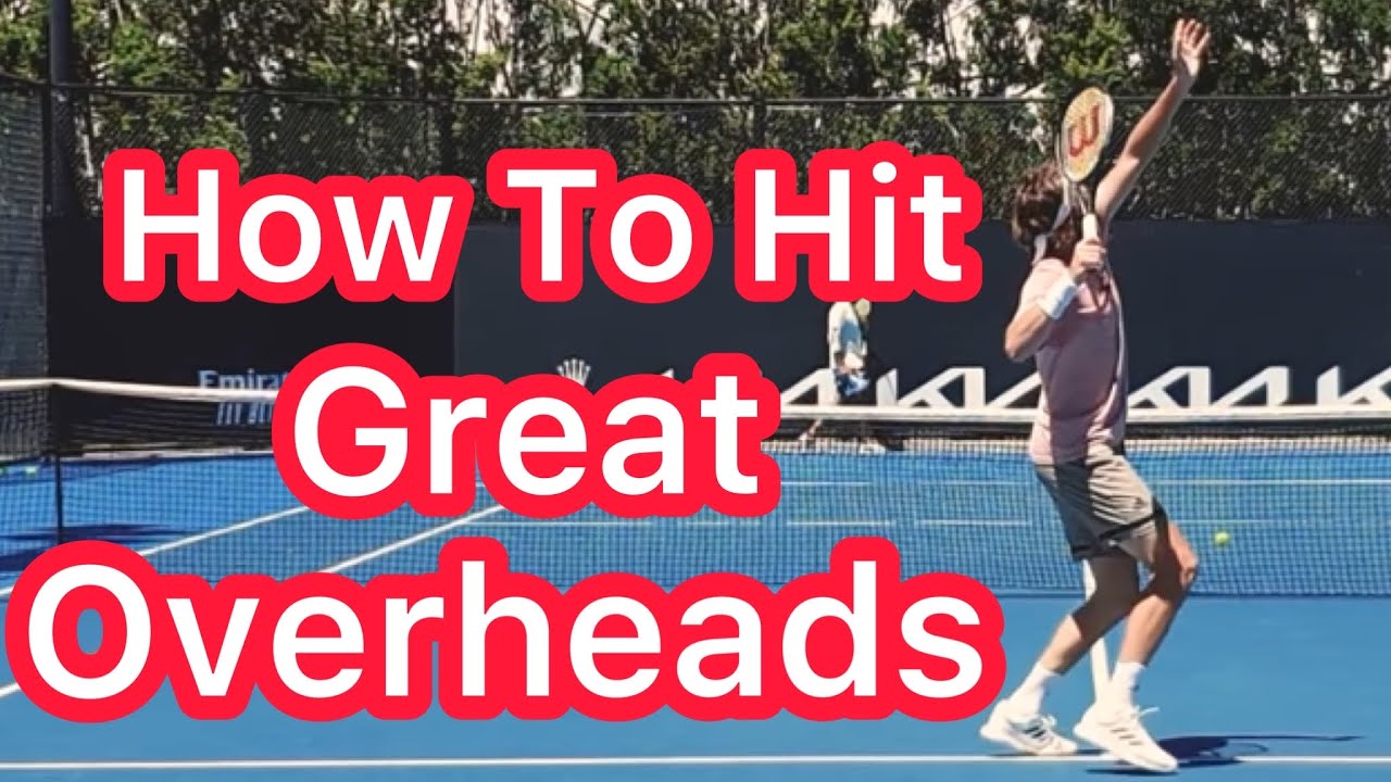 How To Hit Great Overheads In Tennis (Stefanos Tsitsipas Technique