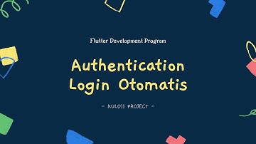 FLUTTER 62 Authentication - Login Otomatis (Tutorial Flutter Bahasa Indonesia)