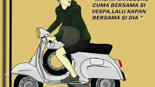 Kumpulan kata-kata  vespa,,,, yang sangat berinsvirasi😀😊