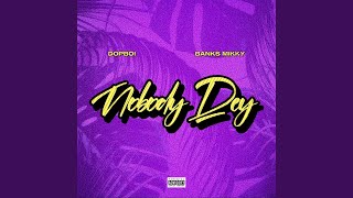 NOBODY DEY