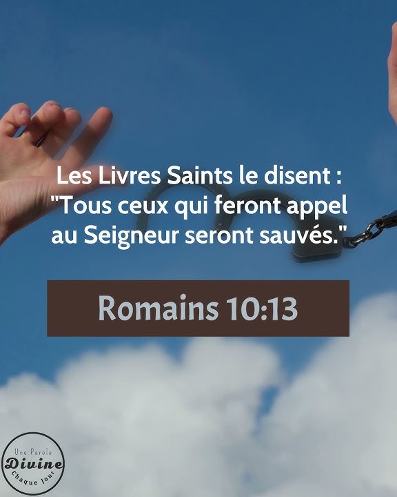 Verset Biblique Du Jour - Romains 10:13 | Quiconque invoque le nom du Seigneur sera sauvé
