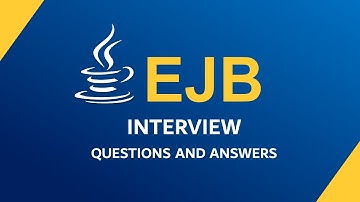 EJB Interview Questions and Answers | Java Bean |  Enterprise Java Bean