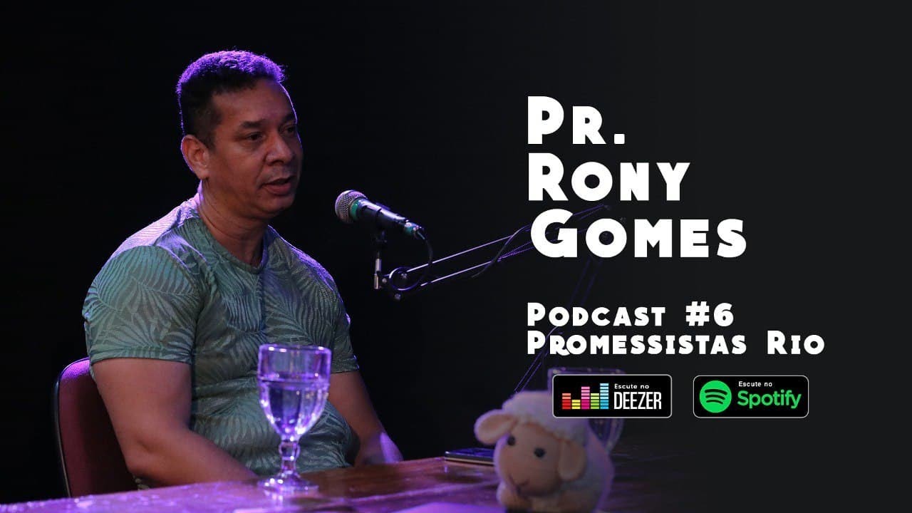 Podcast #6 - Pastor Rony Gomes - Promessistas Rio - YouTube