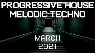 Progressive House   Melodic Techno Mix   Best Of March 2021