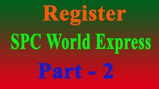 SPC World Express  How To Complete Register Part   2  fs tec screenshot 3