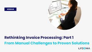 Rethinking Invoice Processing - Part 1: From Manual Challenges to Proven Solutions