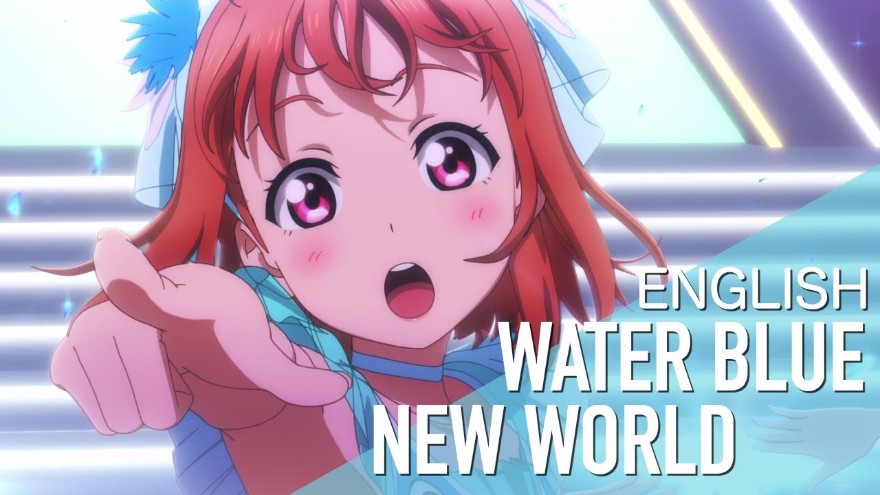 Water Blue New World English Ver Seilinkim Love Live Sunshine Youtube