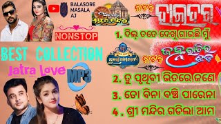 Jatra Nonstop Love Song (Mp3)/Odiya Jatra/Haider/Janha Ratira Jhada/Piyush&Mama/Balasore Masala Aj