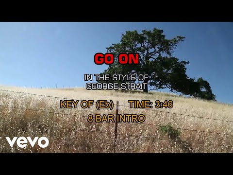 Miniatura del vídeo de George Strait - Go On
