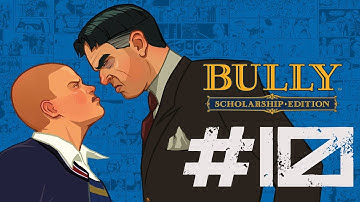 Bully: Scholarship Edition Walkthrough Part 10 - No Commentary Playthrough (Xbox One)