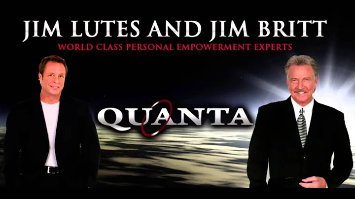 Quanta - Jim Britt and Jim Lutes new Business Opportunity