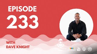 Ep 233  - Building the Missing Middle with Dave Knight