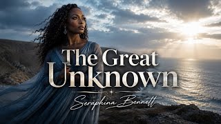 The Great Unknown | Lyric Audio | Seraphina Bennett