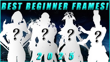 Best Warframes to Get as a BEGINNER in 2025!