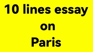 10 lines essay on Paris //essay on Paris //paragraph on Paris