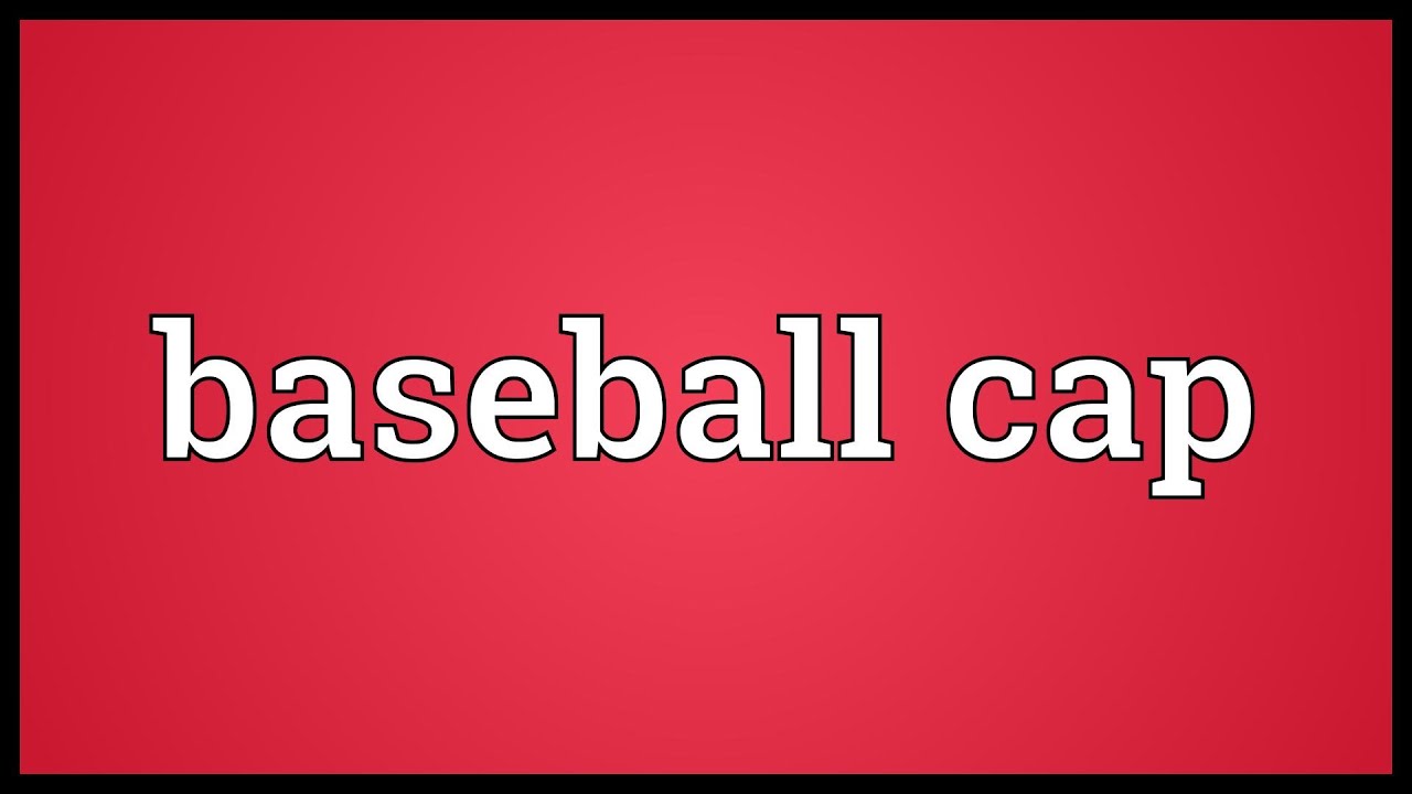 Baseball cap Meaning - YouTube