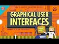 Graphical user interfaces crash course computer science 26