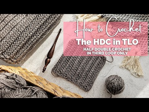 How To Crochet the Half Double Crochet in Third Loop Only