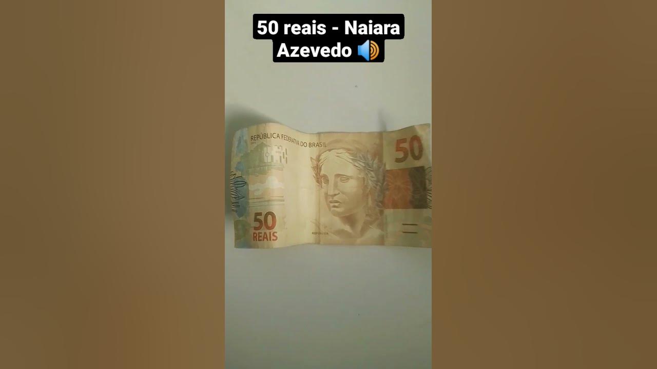 50 reais - Naiara Azevedo #shorts #feedshorts #naiaraazevedo #50reais @josen26_ 50 reais - Naiara Azevedo #shorts #feedshorts #naiaraazevedo #50reais @josen26_
