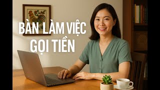 Tập 85 - Bàn Làm Việc Gọi Tiền | Cách Bố Trí Phong Thủy Tăng Tài Vận Tại Nhà