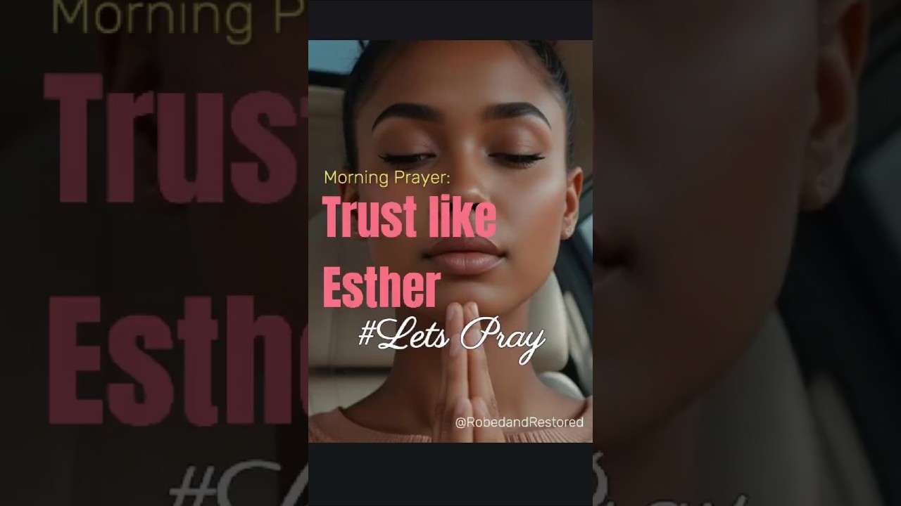 Morning Prayer 🌿 Seek God Like Esther | 30-Second Faith Encouragement | Robed & Restored