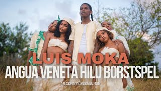 Luis Moka - Angua Veneta Hilu, Borstspel ( Music Film )