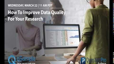 How to Improve Data Quality for Your Research - Webinar